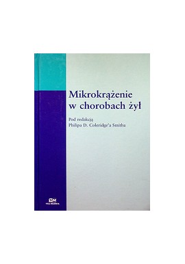 Mikrokrążenie w chorobach żył Philip D. Coleridge Smith (red.)