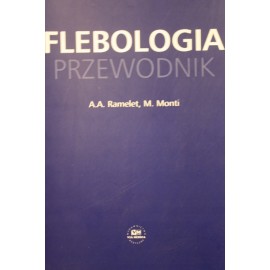 Flebologia przewodnik A.A. Ramelet, M. Monti
