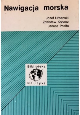 Nawigacja morska Józef Urbański, Zdzisław Kopacz, Janusz Posiła