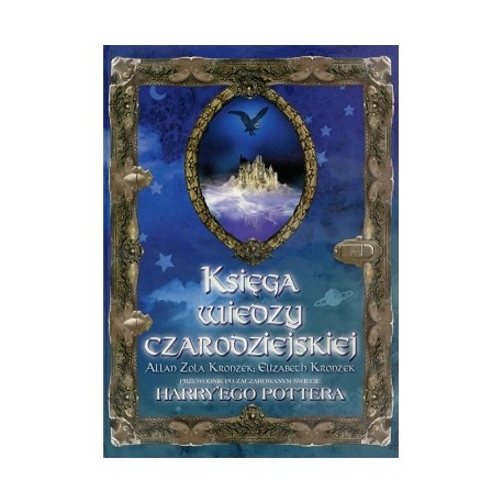 Księga wiedzy czarodziejskiej Allan Zola Kronzek, Elizabeth Kronzek