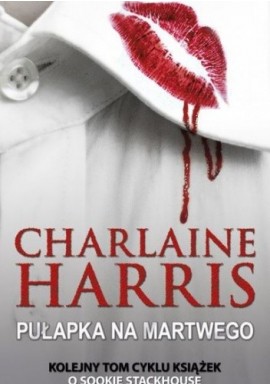 Pułapka na martwego Charlaine Harris