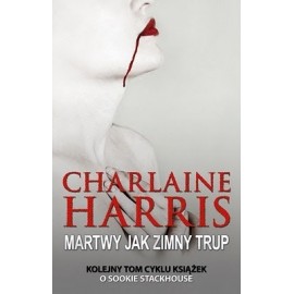 Martwy jak zimny trup Charlaine Harris