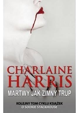 Martwy jak zimny trup Charlaine Harris