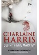 Definitywnie martwy Charlaine Harris