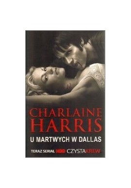 U martwych w Dallas Charlaine Harris