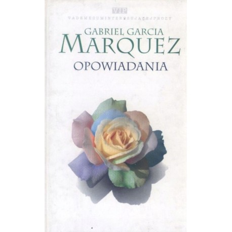 Opowiadania Gabriel Garcia Marquez