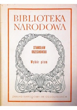 Wybór pism Stanisław Orzechowski Seria BN