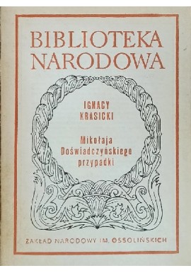 Mikołaja Doświadczyńskiego przypadki Ignacy Krasicki Seria BN