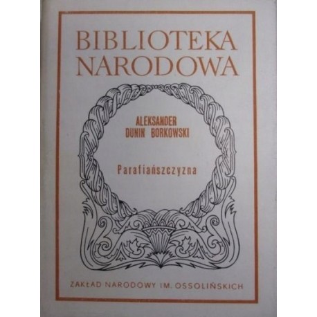 Parafiańszczyzna Aleksander Dunin Borkowski Seria BN