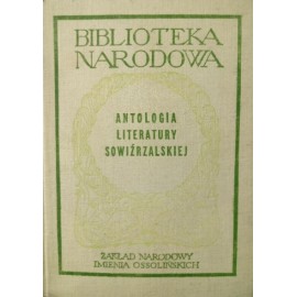 Antologia literatury sowiźrzalskiej XVI i XVII wieku Stanisław Grzeszczuk (oprac.) Seria BN