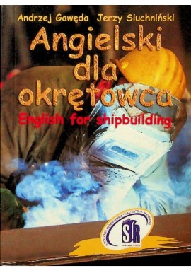 Angielski dla okrętowca English for shipbuilding Andrzej Gawęda, Jerzy Siuchniński