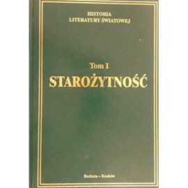 Historia Literatury Światowej Tom I Starożytność Praca zbiorowa