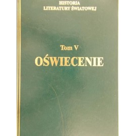 Historia Literatury Światowej Tom V Oświecenie Praca zbiorowa