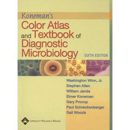 Koneman's Color Atlas and Textbook of Diagnostic Microbiology Sixth Edition