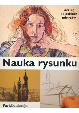 Nauka rysunku Ucz się od polskich mistrzów Ernest Zawada, Luba Ristujczina (współpraca)