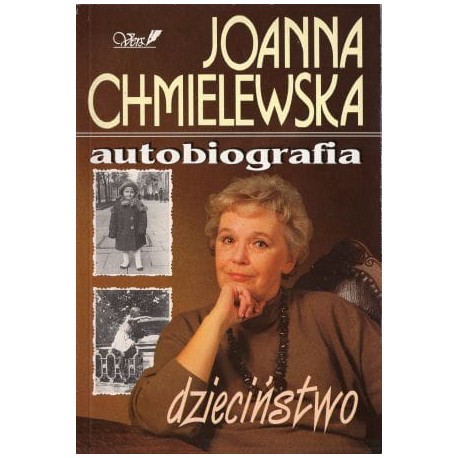 Dzieciństwo Autobiografia Tom I Joanna Chmielewska