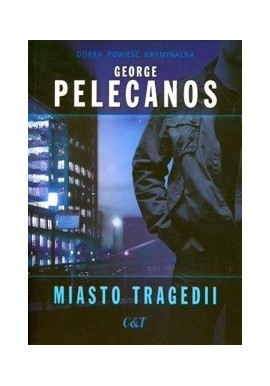 Miasto tragedii George Pelecanos