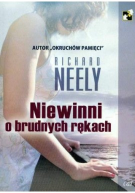 Niewinni o brudnych rękach Richard Neely