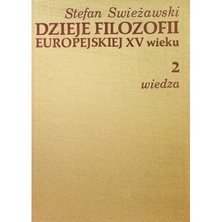 Dzieje filozofii Europejskiej XV wieku tom 2 Stefan Swieżawski