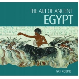 The Art of Ancient Egypt Gay Robins