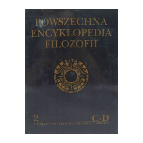 Powszechna Encyklopedia Filozofii Tom 2 Praca zbiorowa