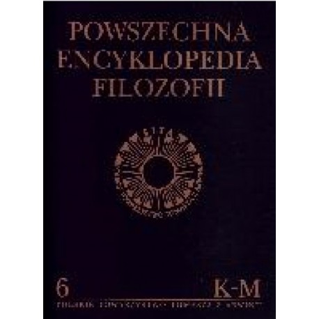Powszechna Encyklopedia Filozofii Tom 6 Praca zbiorowa