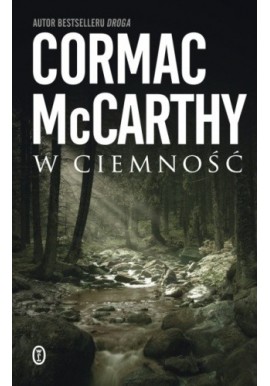 W ciemność Cormac Mccarthy