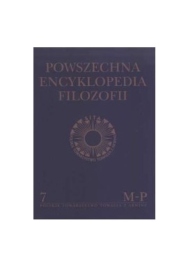 Powszechna Encyklopedia Filozofii Tom 7 Praca zbiorowa