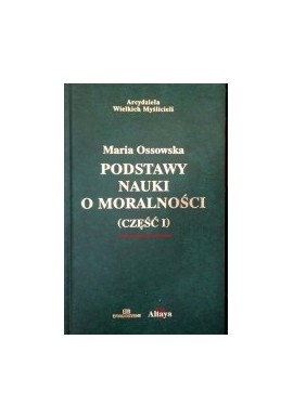 Podstawy nauki o moralności (część I) Maria Ossowska