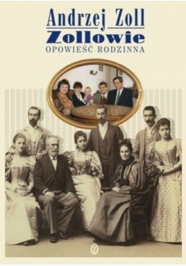 Zollowie Opowieść rodzinna Andrzej Zoll