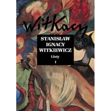Listy I Dzieła zebrane Stanisław Ignacy Witkiewicz