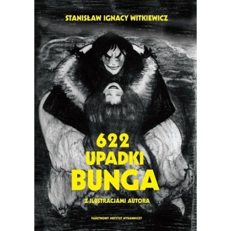 622 upadki Bunga, czyli Demoniczna kobieta Stanisław Ignacy Witkiewicz