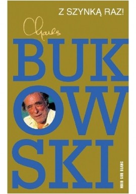 Z szynką raz! Charles Bukowski