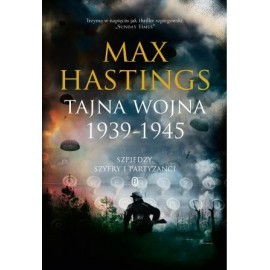 Tajna wojna 1939-1945 Max Hastings