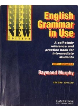 English Grammar in Use A self-study reference and practice book for intermediate students Raymond Murphy