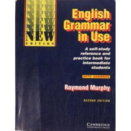 English Grammar in Use A self-study reference and practice book for intermediate students Raymond Murphy