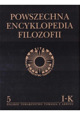 Powszechna Encyklopedia Filozofii Tom 5 Praca zbiorowa