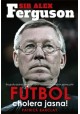 Sir Alex Ferguson Futbol cholera jasna! Patrick Barclay