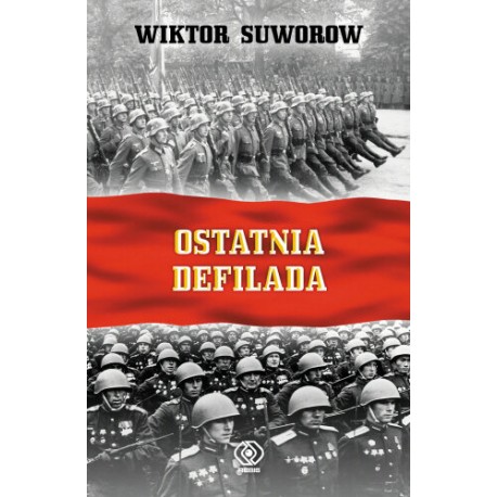 Ostatnia defilada Wiktor Suworow