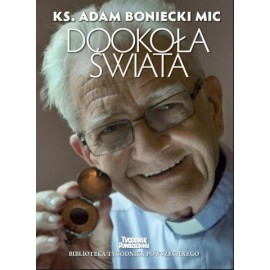 Dookoła świata Ks. Adam Boniecki MIC