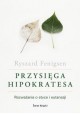 Przysięga Hipokratesa Rozważania o etyce i eutanazji Ryszard Fenigsen