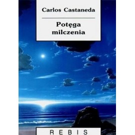 Potęga milczenia Carlos Castaneda