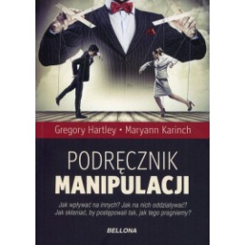 Podręcznik manipulacji Gregory Hartley, Maryann Karinch