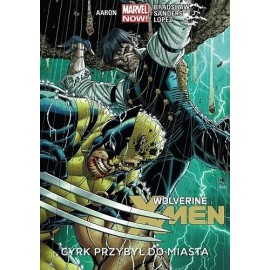 Wolverine i X-Men Cyrk przybył do miasta Jason Aaron, Nick Bradshaw, Steve Sanders, David Lopez