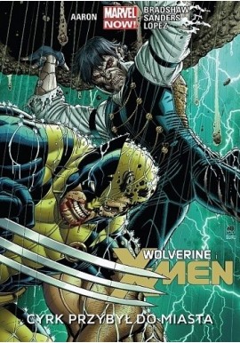Wolverine i X-Men Cyrk przybył do miasta Jason Aaron, Nick Bradshaw, Steve Sanders, David Lopez