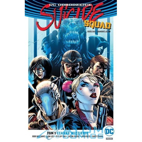 Suicide Squad Oddział Samobójców Tom 1 Czarne więzienie Rob Williams, Jim Lee, Philip Tan i in.