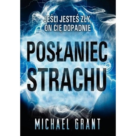 Posłaniec strachu Michael Grant