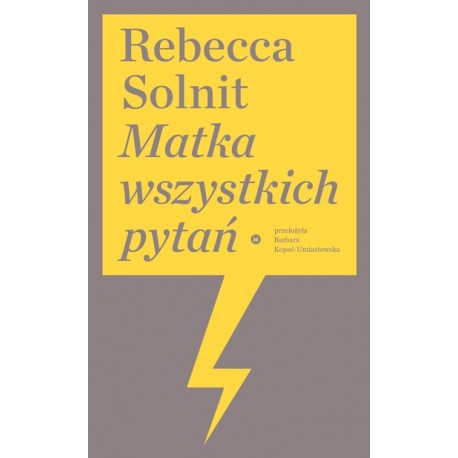 Matka wszystkich pytań Rebecca Solnit