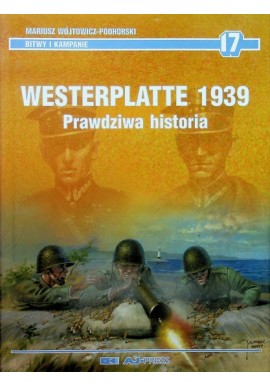 Westerplatte 1939 prawdziwa historia Mariusz Wójtowicz-Podhorski
