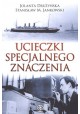 Ucieczki specjalnego znaczenia Jolanta Drużyńska, Stanisław M. Jankowski